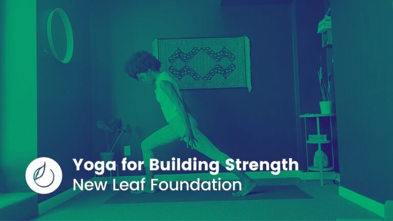 Yoga for Building Strength // New Leaf Foundation